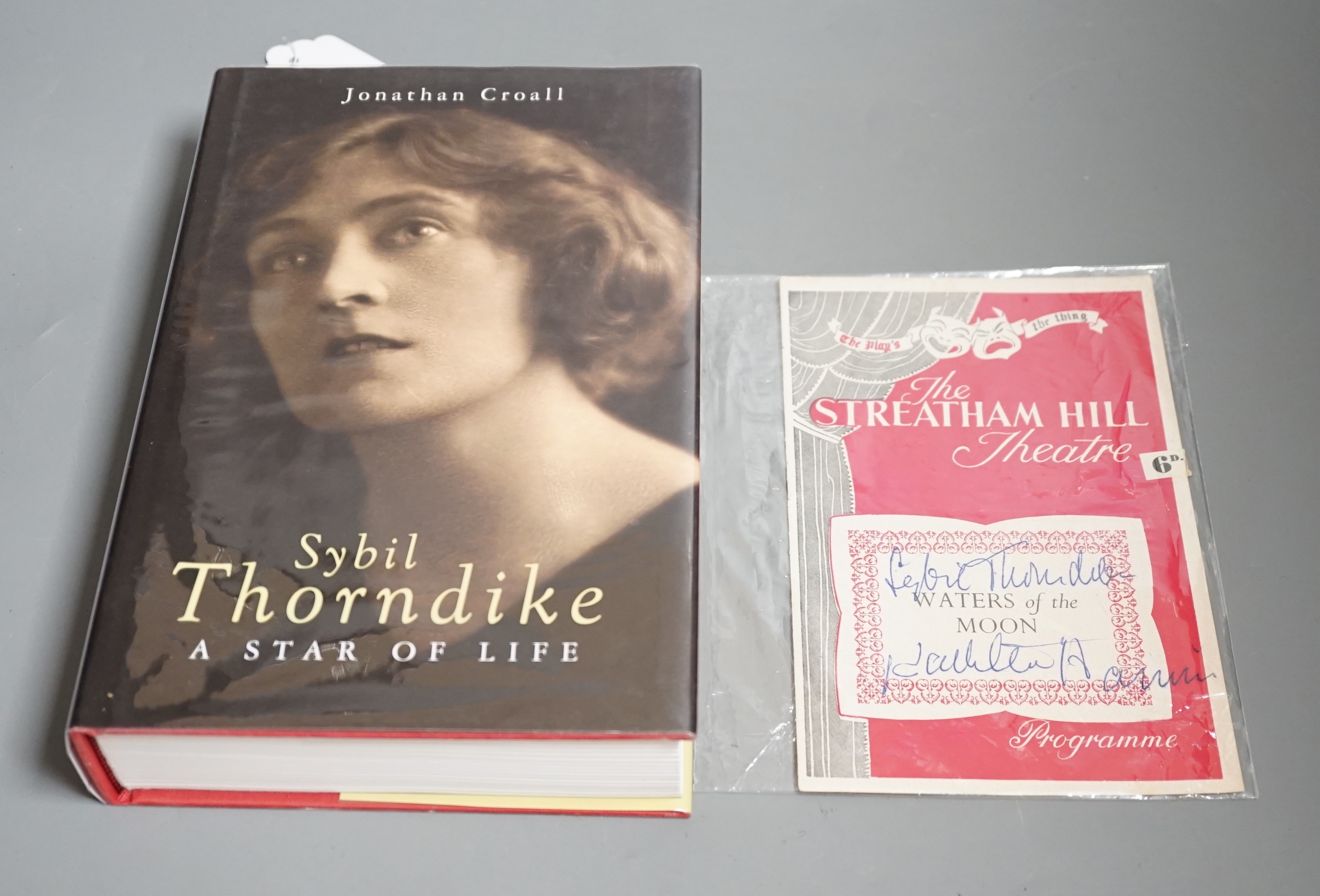 The Streatham Hill theatre programme for Waters of the Moon, signed by Sybil Thorndike and a biography Croall Jonathan, Sybil Thorndike, A star of life